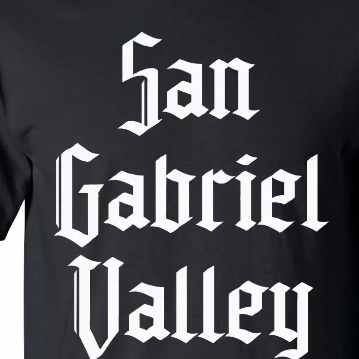 San Gabriel Valley Sgv 626 Area Code San Gabriel Valley Tall T-Shirt