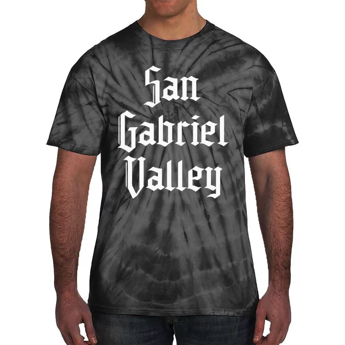 San Gabriel Valley Sgv 626 Area Code San Gabriel Valley Tie-Dye T-Shirt