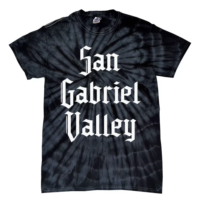 San Gabriel Valley Sgv 626 Area Code San Gabriel Valley Tie-Dye T-Shirt