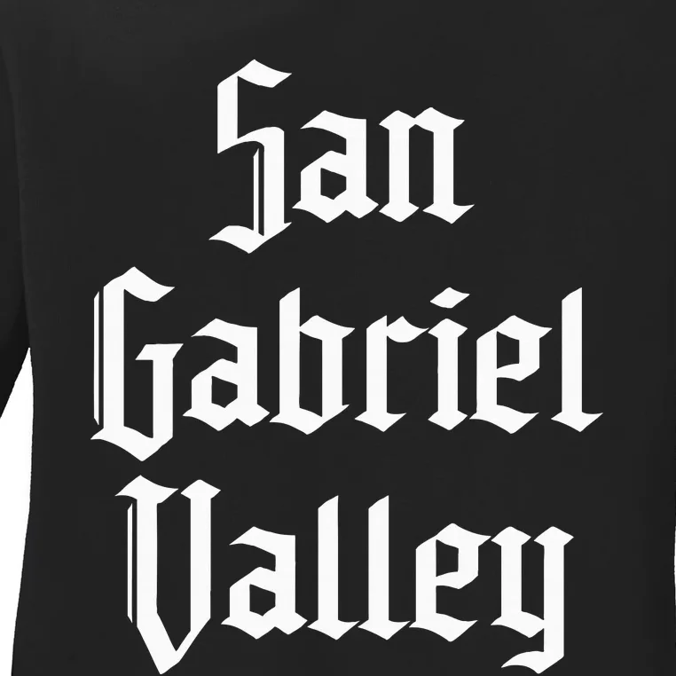 San Gabriel Valley Sgv 626 Area Code San Gabriel Valley Ladies Long Sleeve Shirt