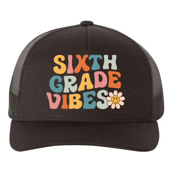 Sixth Grade Vibes 6th Grade Team Retro 1st Day Of School Yupoong Adult 5-Panel Trucker Hat