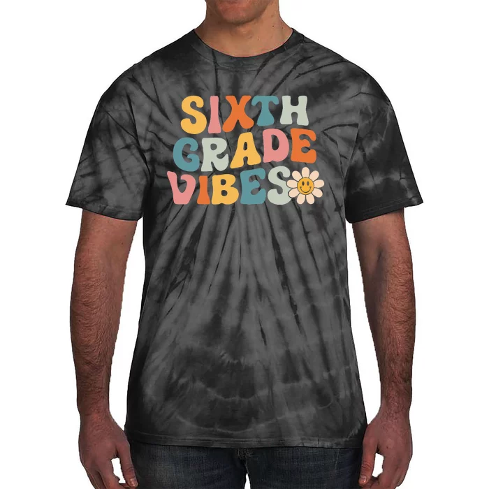 Sixth Grade Vibes 6th Grade Team Retro 1st Day Of School Tie-Dye T-Shirt