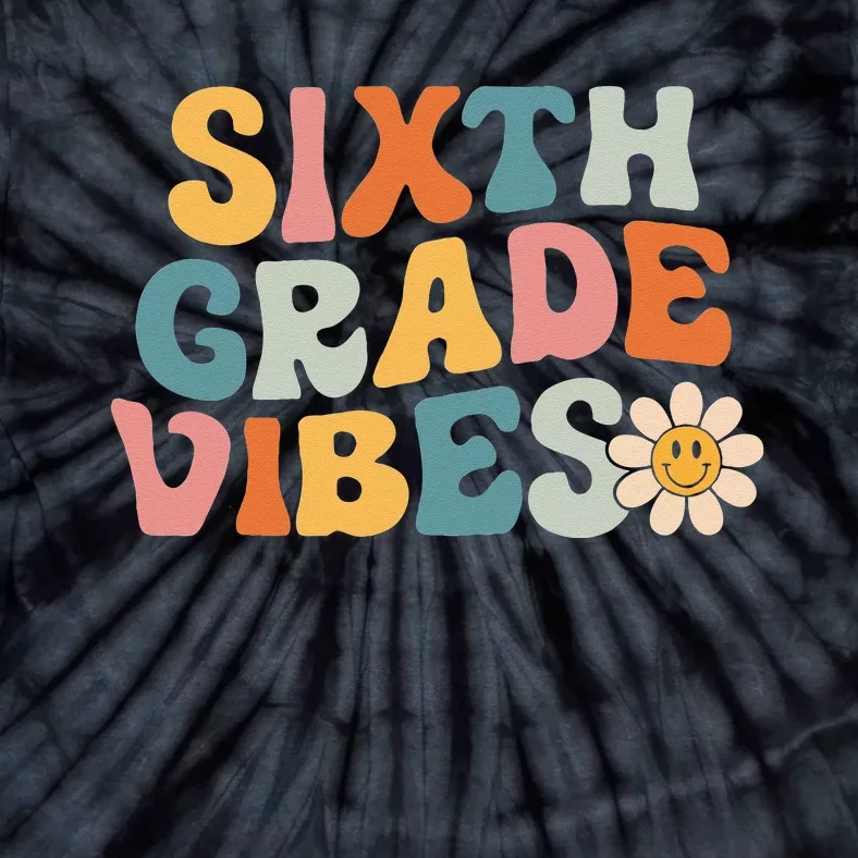 Sixth Grade Vibes 6th Grade Team Retro 1st Day Of School Tie-Dye T-Shirt