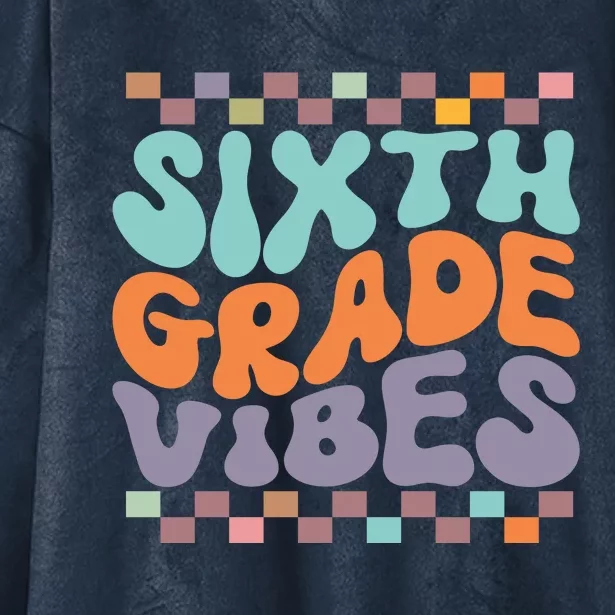 Sixth Grade Vibes Retro Groovy 6th Grade Back To School Gift Hooded Wearable Blanket