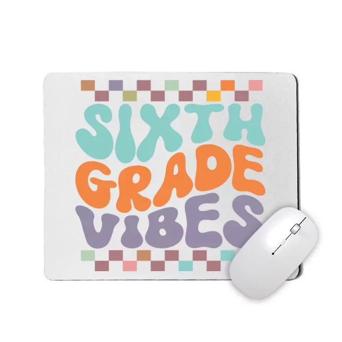 Sixth Grade Vibes Retro Groovy 6th Grade Back To School Gift Mousepad