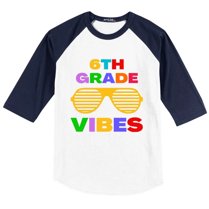 Sixth Grade Vibes First Day Of 6th Grade Kids Back To School Baseball Sleeve Shirt