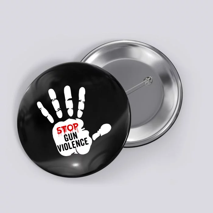 Stop Gun Violence Anti Gun Pro Life Button