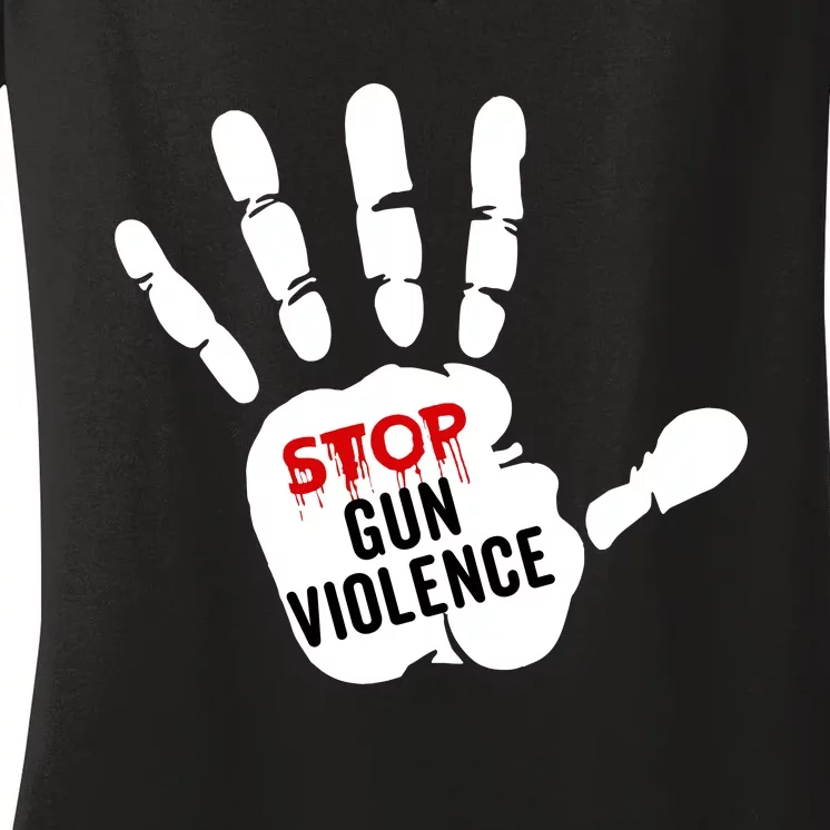 Stop Gun Violence Anti Gun Pro Life Women's V-Neck T-Shirt