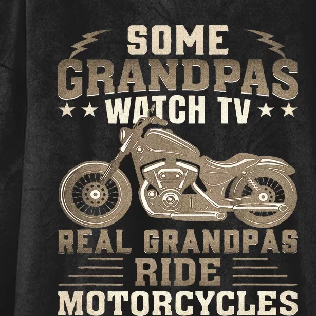 Some Grandpas Watch TV Real Grandpas Ride Motorcycles Hooded Wearable Blanket