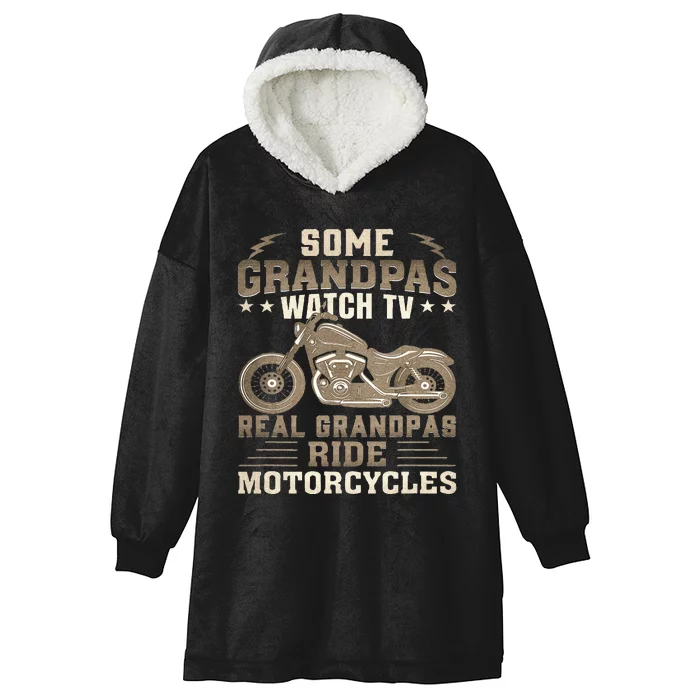 Some Grandpas Watch TV Real Grandpas Ride Motorcycles Hooded Wearable Blanket