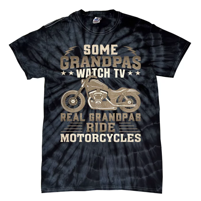 Some Grandpas Watch TV Real Grandpas Ride Motorcycles Tie-Dye T-Shirt