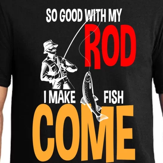 So Good With My Rod I Make Fish Come Fishing Fathers Day Cute Gift Pajama Set