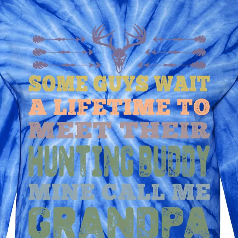 Some Guys Wait A Lifetime To Meet Their Hunting Buddy Cute Gift Tie-Dye Long Sleeve Shirt