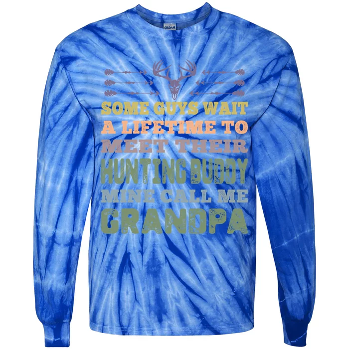 Some Guys Wait A Lifetime To Meet Their Hunting Buddy Cute Gift Tie-Dye Long Sleeve Shirt