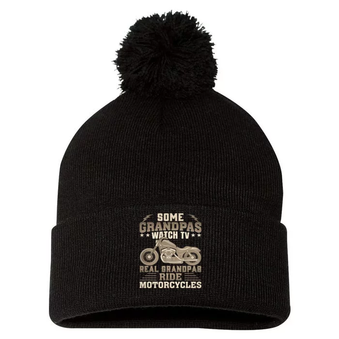 Some Grandpas Watch TV Real Grandpas Ride Motorcycles Pom Pom 12in Knit Beanie