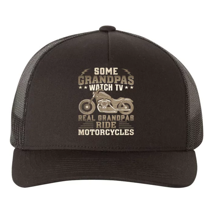 Some Grandpas Watch TV Real Grandpas Ride Motorcycles Yupoong Adult 5-Panel Trucker Hat