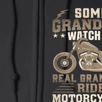 Some Grandpas Watch TV Real Grandpas Ride Motorcycles Full Zip Hoodie