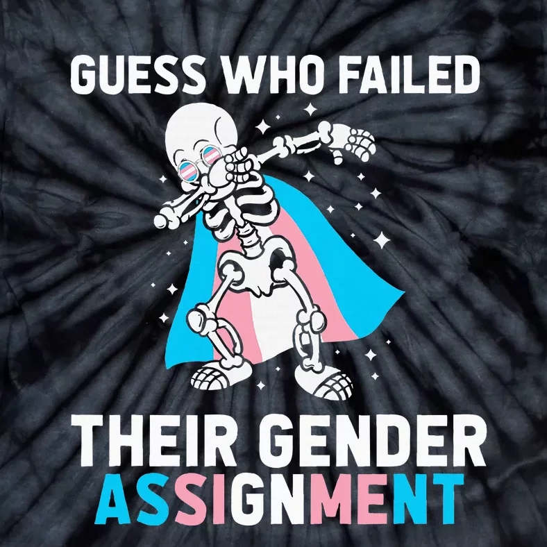 Skeleton Guess Who Failed Their Gender Assignment Tie-Dye T-Shirt