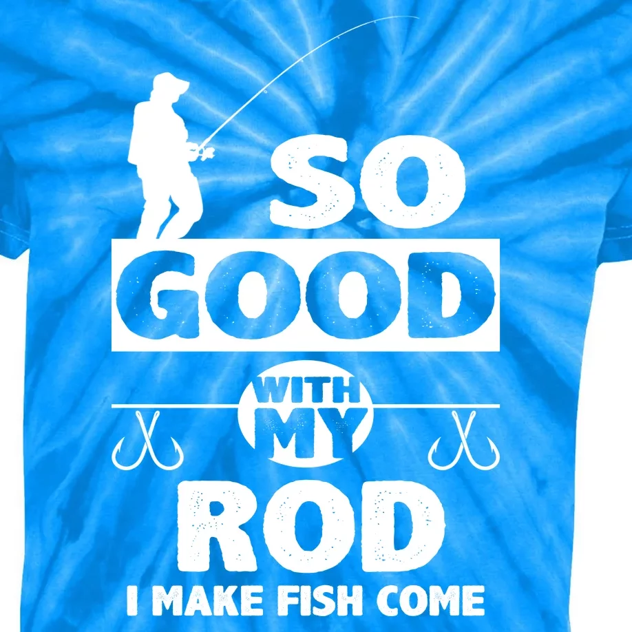 So Good With My Rod Funny FIshing Kids Tie-Dye T-Shirt