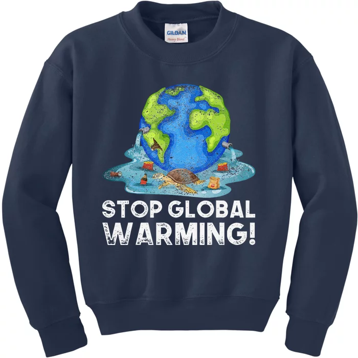 Stop Global Warming Climate Change Awareness Earth Day Kids Sweatshirt