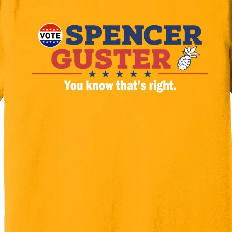 Spencer Guster You Know ThatS Right Premium T-Shirt