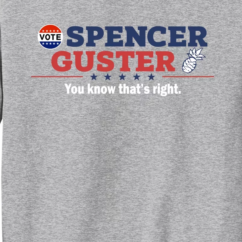 Spencer Guster You Know ThatS Right Sweatshirt