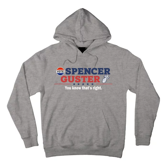 Spencer Guster You Know ThatS Right Tall Hoodie