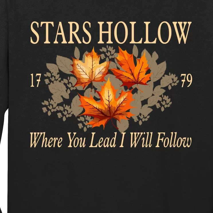 Stars Hollow 1779 Where You Lead I Will Follow Autumn Long Sleeve Shirt