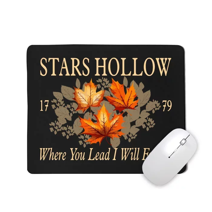 Stars Hollow 1779 Where You Lead I Will Follow Autumn Mousepad