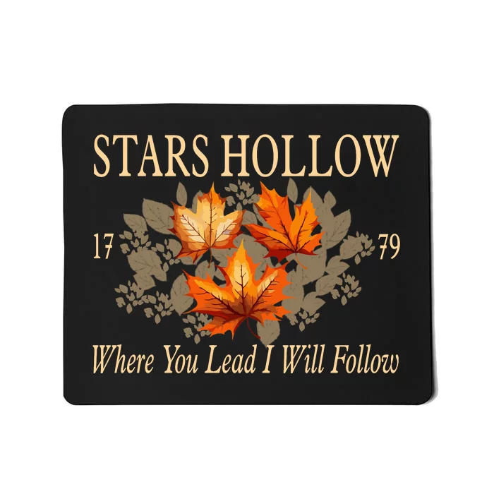 Stars Hollow 1779 Where You Lead I Will Follow Autumn Mousepad