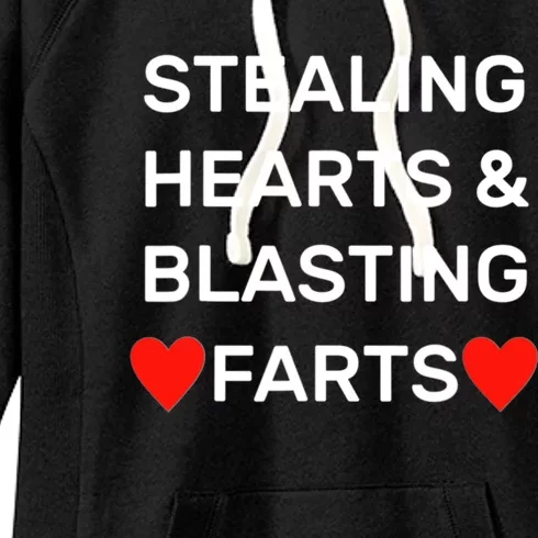 Stealing Hearts And Blasting Farts Women's Fleece Hoodie