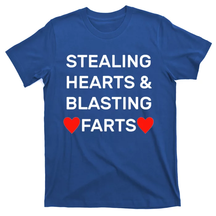 Stealing Hearts And Blasting Farts T-Shirt