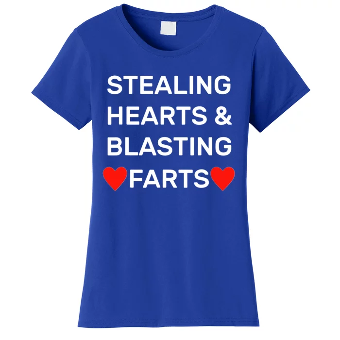 Stealing Hearts And Blasting Farts Women's T-Shirt