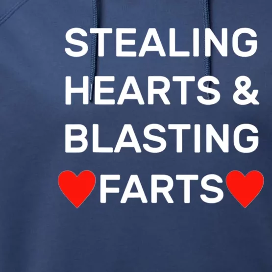 Stealing Hearts And Blasting Farts Performance Fleece Hoodie