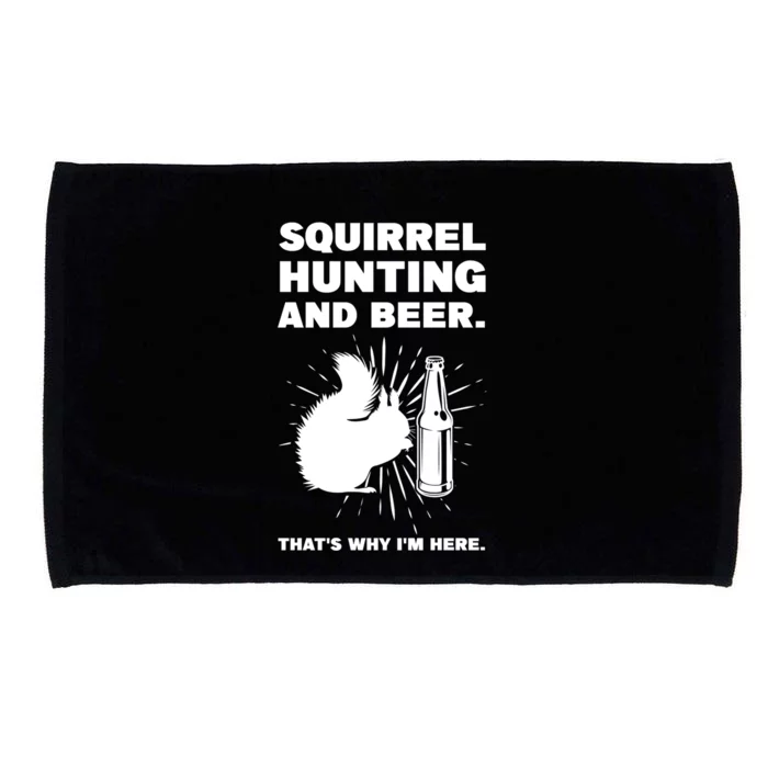 Squirrel Hunting And Beer Squirrel Hunting Funny Gift Microfiber Hand Towel