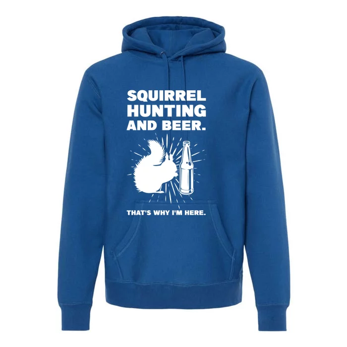 Squirrel Hunting And Beer Squirrel Hunting Funny Gift Premium Hoodie