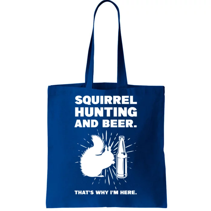 Squirrel Hunting And Beer Squirrel Hunting Funny Gift Tote Bag