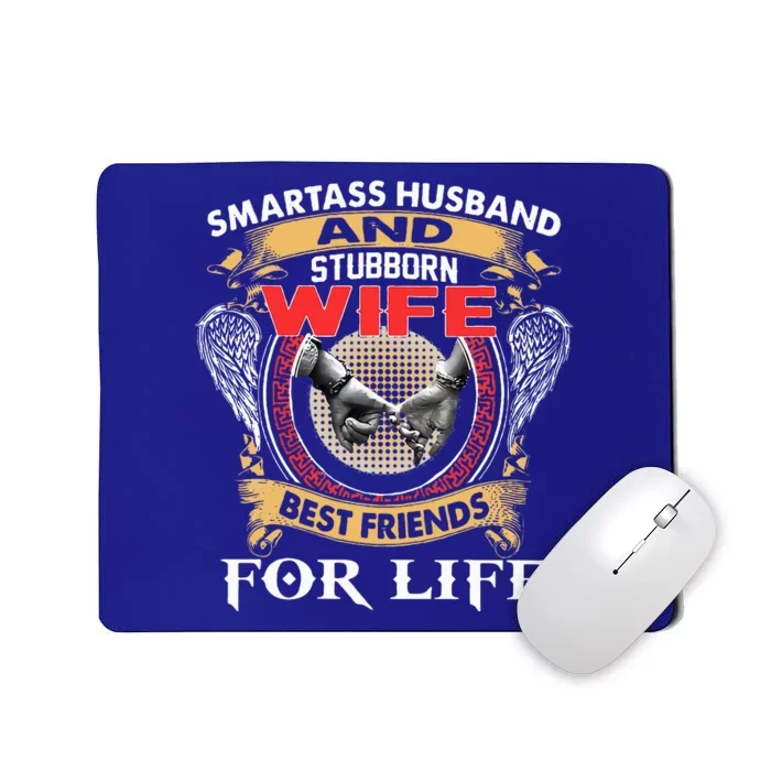 Smartass Husband And Stubborn Wife Best Friends For Life Cla Mousepad