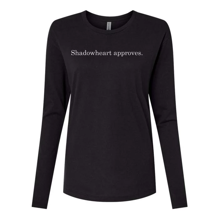 Shadow Heart Approves Funny Simple Text Apparel Womens Cotton Relaxed Long Sleeve T-Shirt