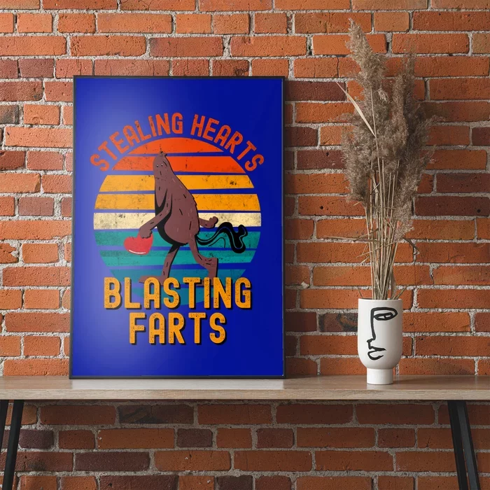 Stealing Hearts And Blasting Farts Gift Bigfoot Gift Poster