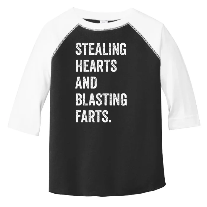 Stealing Hearts And Blasting Farts Toddler Fine Jersey T-Shirt