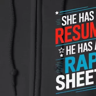 She Has A Resume He Has A Rap Sheet Funny Election Democrat Full Zip Hoodie