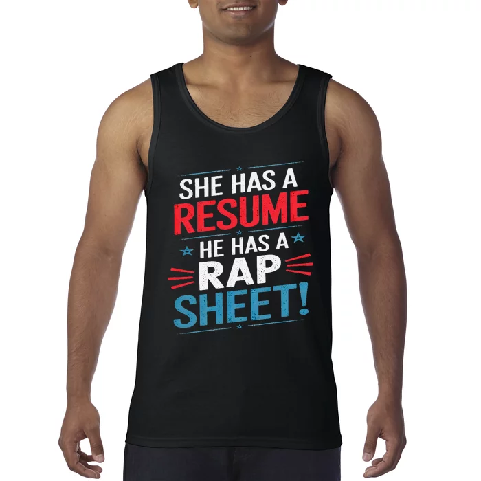 She Has A Resume He Has A Rap Sheet Funny Election Democrat Tank Top