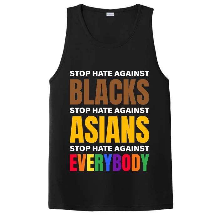 Stop Hate Against Blacks Against Asians And Everybody Else Meaningful Gift Performance Tank