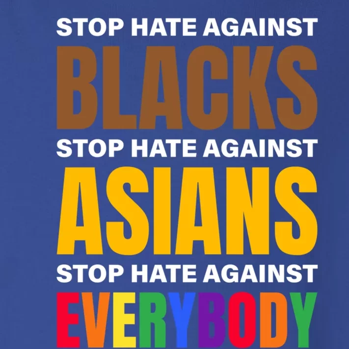 Stop Hate Against Blacks Against Asians And Everybody Else Meaningful Gift Toddler Long Sleeve Shirt