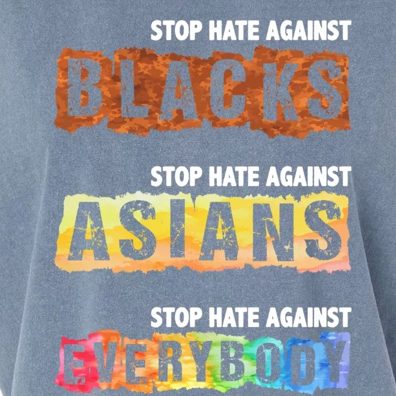 Stop Hate Against Blacks Against Asians And Everybody Gift Garment-Dyed Women's Muscle Tee