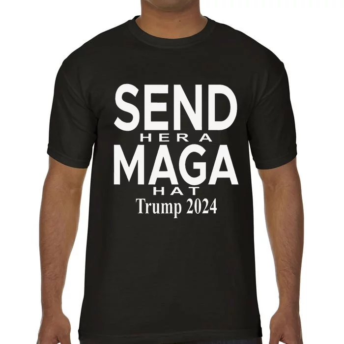 Send Her A Maga Hat Trump 2024 Election Debate Comfort Colors T-Shirt