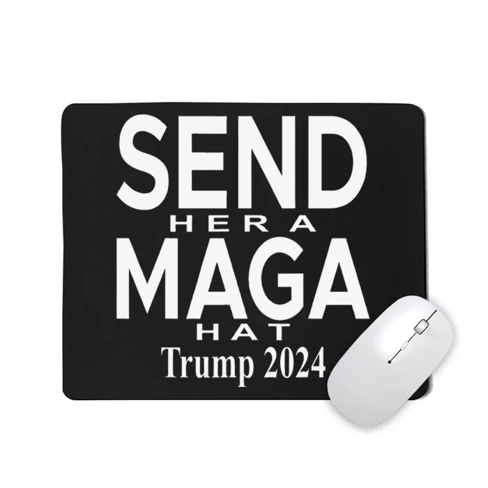 Send Her A Maga Hat Trump 2024 Election Debate Mousepad