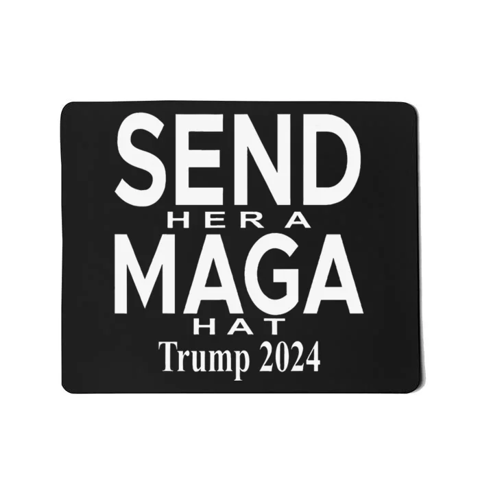 Send Her A Maga Hat Trump 2024 Election Debate Mousepad