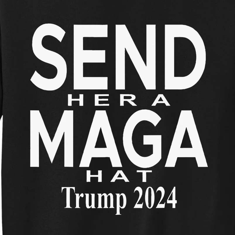 Send Her A Maga Hat Trump 2024 Election Debate Tall Sweatshirt